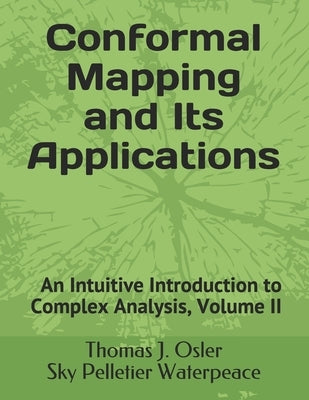 An Intuitive Introduction to Complex Analysis: Volume 2, draft version 1 by Waterpeace, Sky Pelletier