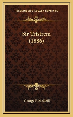 Sir Tristrem (1886) by McNeill, George P.
