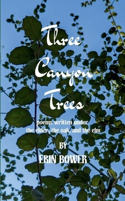 three canyon trees by Bower, Erin