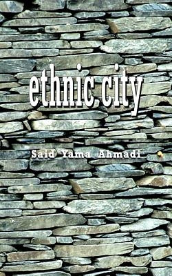 Ethnic City by Ahmadi, Said Yama