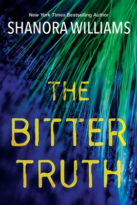 The Bitter Truth by Williams, Shanora