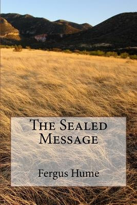 The Sealed Message by Hume, Fergus