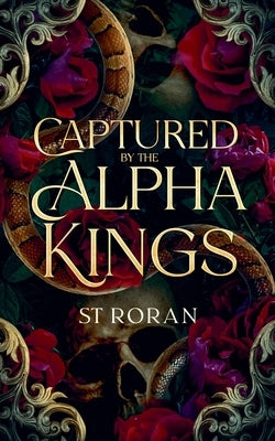 Captured By The Alpha Kings by Roran, St