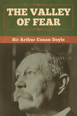 The Valley of Fear by Doyle, Arthur Conan