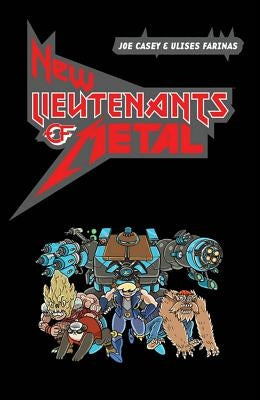 New Lieutenants of Metal Volume 1 by Casey, Joe