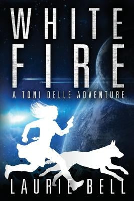White Fire by Bell, Laurie