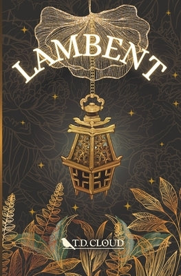 Lambent by Cloud, T. D.