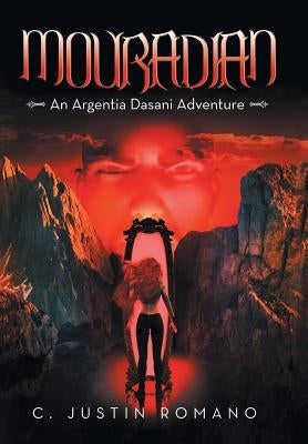 Mouradian: An Argentia Dasani Adventure by Romano, C. Justin