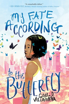 My Fate According to the Butterfly by Villanueva, Gail D.