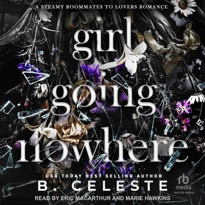 Girl Going Nowhere by Celeste, B.