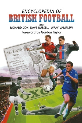 Encyclopedia of British Football by Cox, Richard