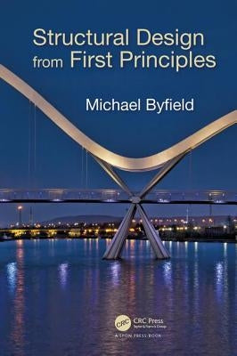 Structural Design from First Principles by Byfield, Michael