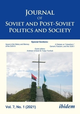 Journal of Soviet and Post-Soviet Politics and Society: 2021/1 by Umland, Andreas