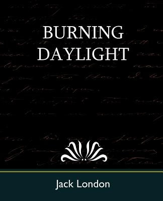 Burning Daylight by London, Jack