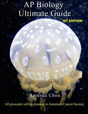 AP Biology Ultimate Guide by Chou, Amanda