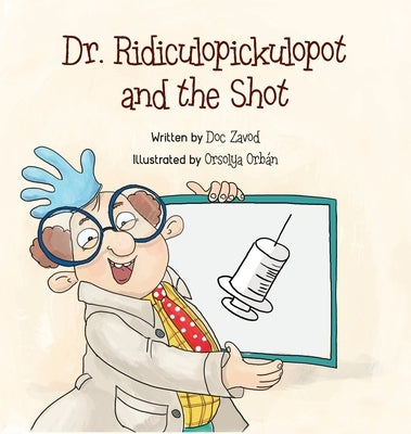 Dr. Ridiculopickulopot and the Shot by Zavod, Doc