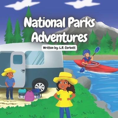 National Parks Adventures by Corbett, L. R.
