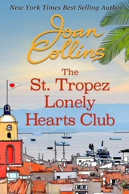 The St. Tropez Lonely Hearts Club by Collins, Joan