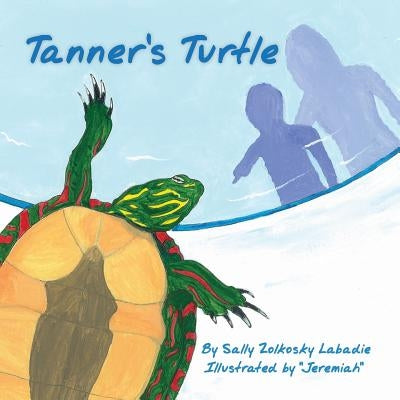 Tanner's Turtle by LaBadie, Sally