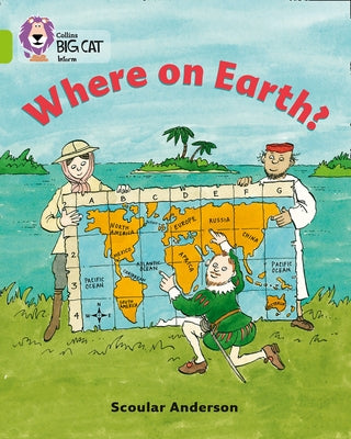 Where on Earth?: Lime/Band 11 by Anderson, Scoular