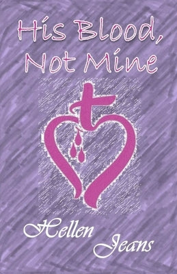 His Blood Not Mine by Jeans, Hellen