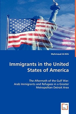 Immigrants in the United States of America by Al-Hihi, Mahmoud