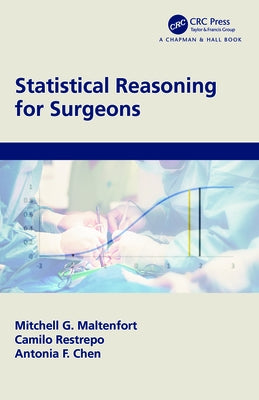 Statistical Reasoning for Surgeons by Maltenfort, Mitchell G.
