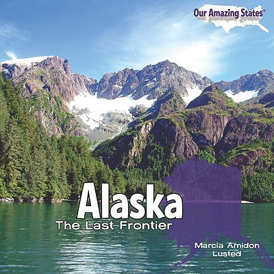 Alaska by Lusted, Marcia Amidon