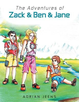 Adventures of Zack & Ben & Jane by Jeens, Adrian