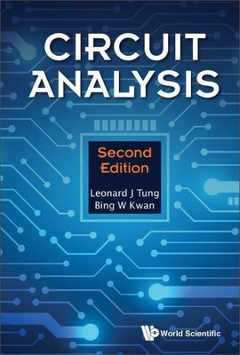 Circuit Analysis (Second Edition) by Tung, Leonard J.