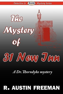 The Mystery of 31 New Inn by Freeman, R. Austin
