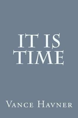 It Is Time by Havner, Vance
