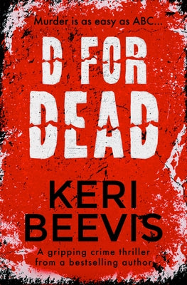 D for Dead: A Gripping Crime Thriller by Beevis, Keri