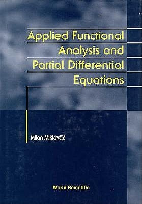 Applied Functional Analysis and Partial Differential Equations by Miklavcic, Milan