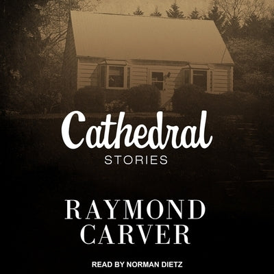 Cathedral by Carver, Raymond