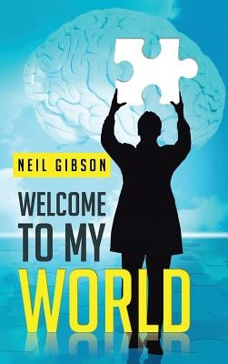 Welcome to My World by Gibson, Neil