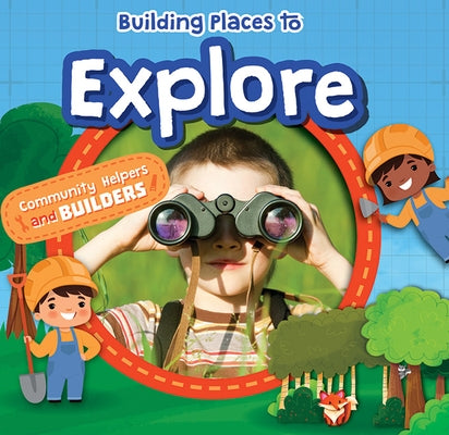 Building Places to Explore by Anthony, William