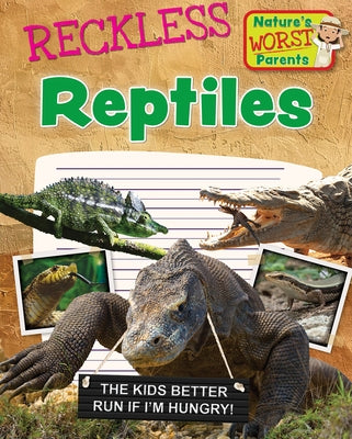 Reckless Reptiles by Wood, Alix