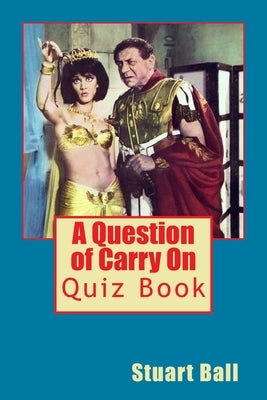 A Question of Carry On by Ball, Stuart
