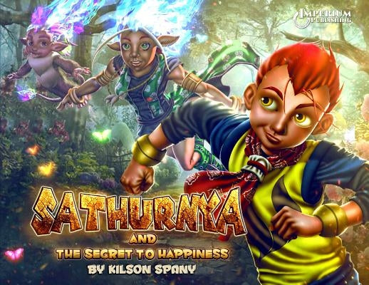 Sathurnya: And The Secret To Happiness by Spany, Kilson