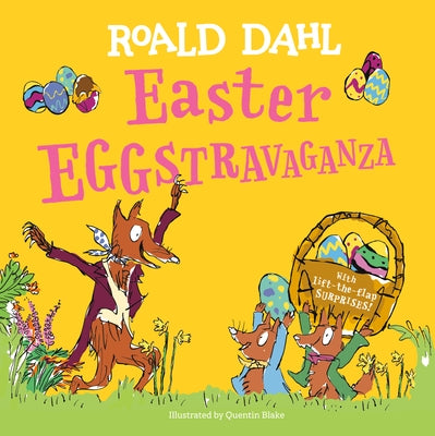 Easter Eggstravaganza: With Lift-The-Flap Surprises! by Dahl, Roald