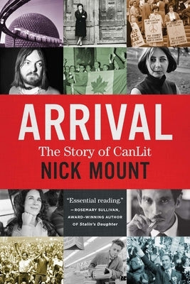 Arrival: The Story of Canlit by Mount, Nick