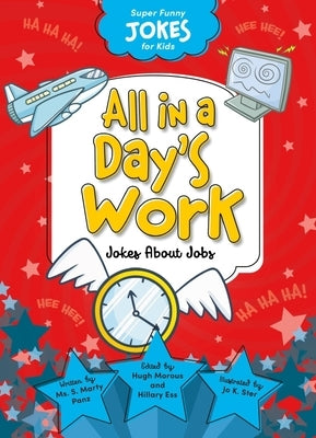 All in a Day's Work: Jokes about Jobs by Sequoia Kids Media
