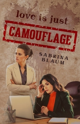 love is just camouflage by Blaum, Sabrina