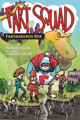 Fart Squad #2: Fartasaurus Rex by Pilger, Seamus