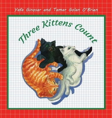 Three Kittens Count by Ginosar, Yafa