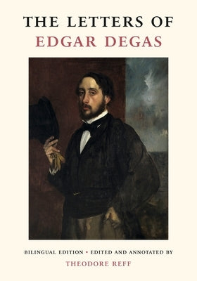The Letters of Edgar Degas by Reff, Theodore