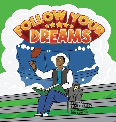Follow Your Dreams by Bailey, Elmer