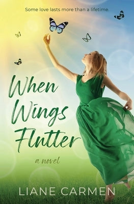 When Wings Flutter by Carmen, Liane