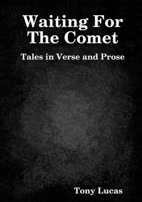 Waiting For The Comet by Lucas, Tony